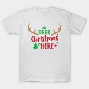 Oh Deer Christmas Is Here, Christmas Tree, Antlers T-Shirt